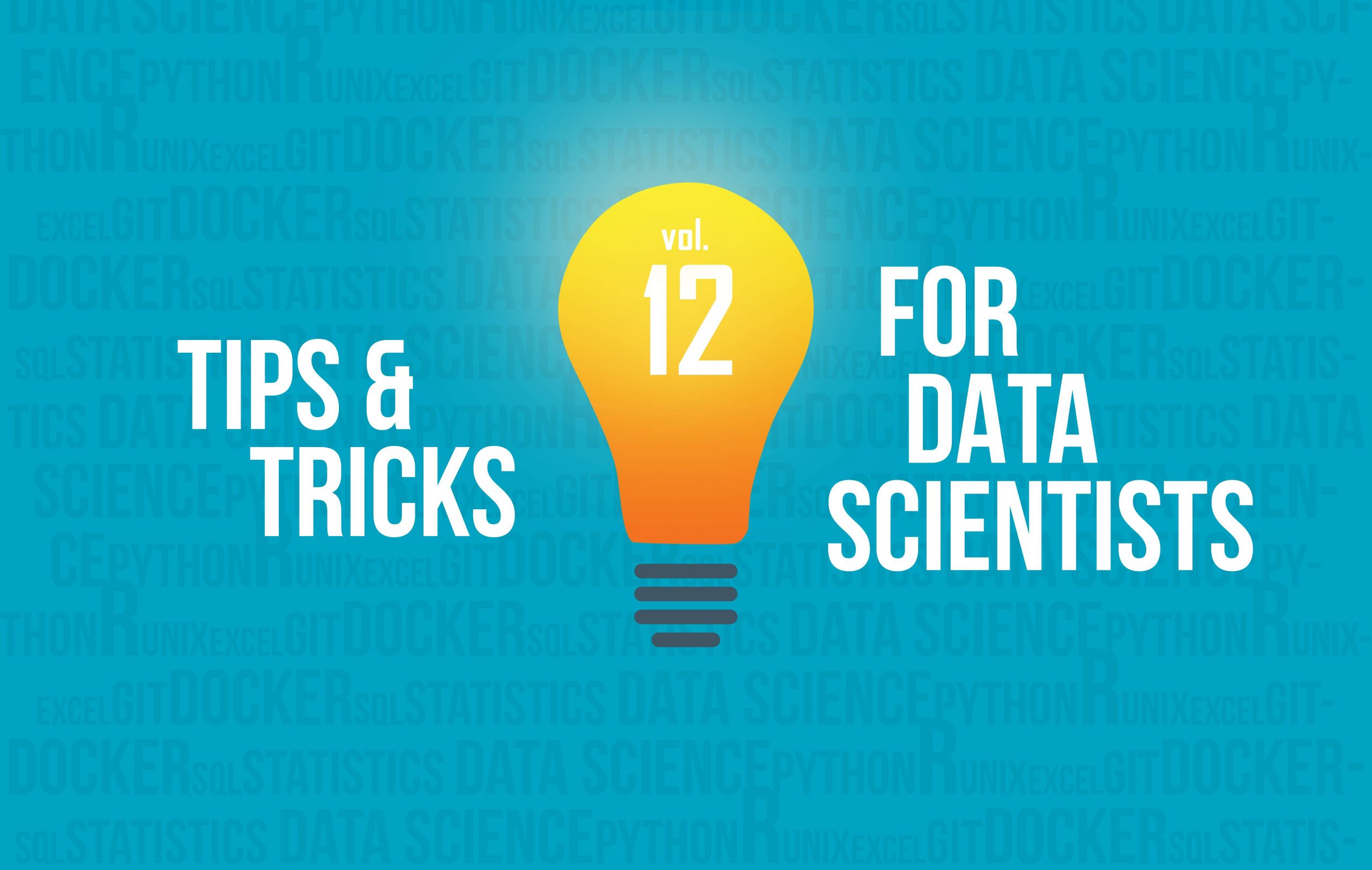 10 Tips and Tricks for Data Scientists Vol.12 1